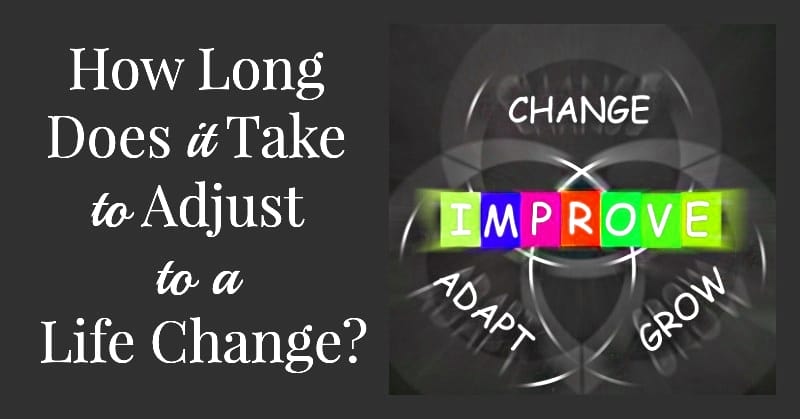 How-Long-Does-it-Take-to-Adjust-to-a-Life-Change